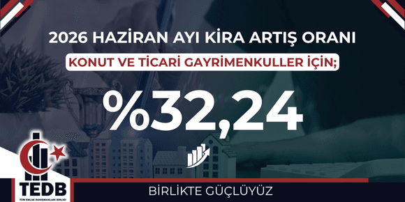 2026 HAZİRAN AYI KONUT VE İŞYERİ KİRA ARTIŞ ORANI