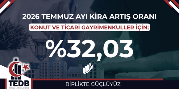 2026 TEMMUZ AYI KONUT VE İŞYERİ KİRA ARTIŞ ORANI